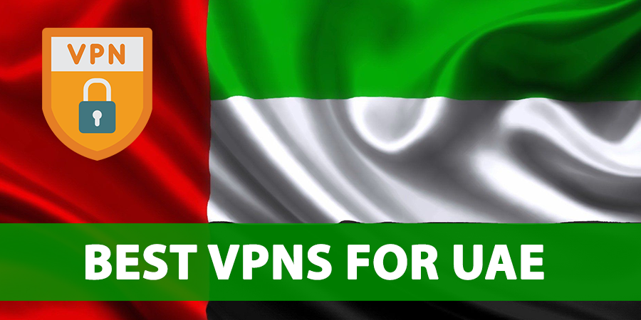 Best VPNs For UAE