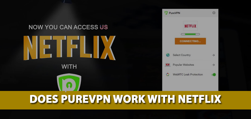 Does-Purevpn-Work-With-Netflix