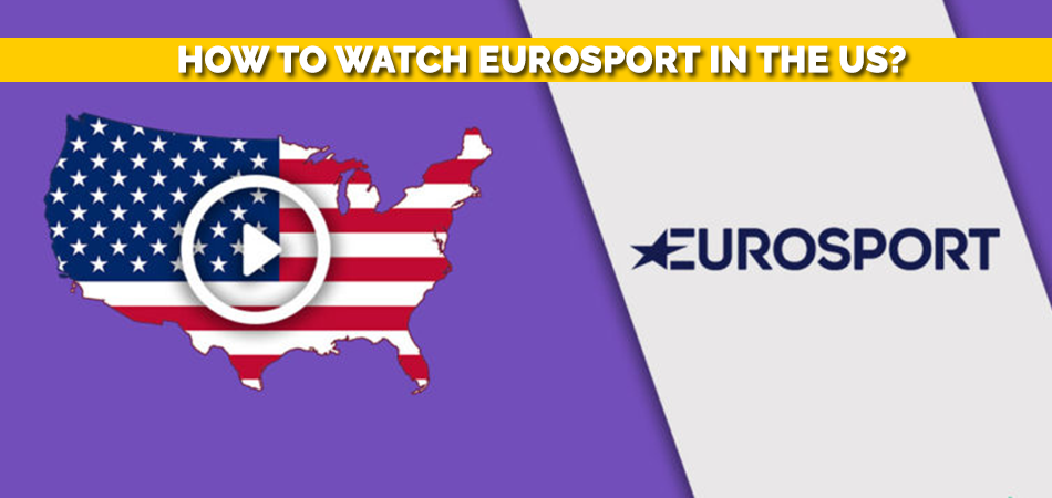 How to Watch Eurosport in the US