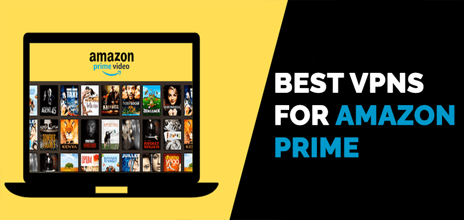 Best VPNs for Amazon Prime