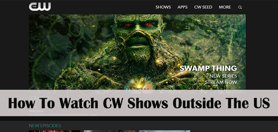 How To Watch CW Shows Outside The US?