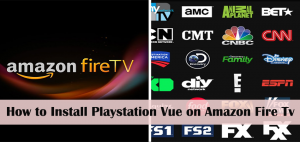 How To Install PlayStation Vue On Firestick?
